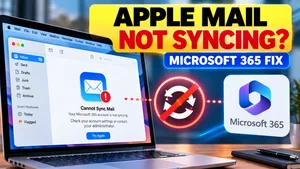 Apple Mail Microsoft 365 not syncing? Here’s What to Check